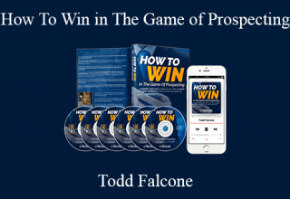 Todd Falcone – How To Win in The Game of Prospecting