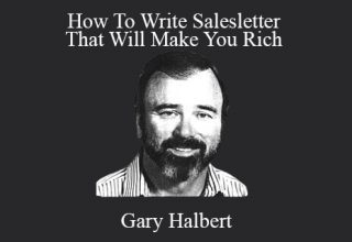 Gary Halbert – How To Write Salesletter That Will Make You Rich