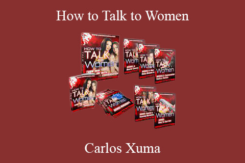 Carlos Xuma – How to Talk to Women