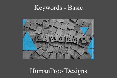 HumanProofDesigns – Keywords – Basic