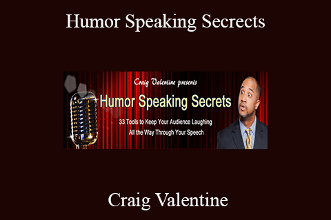 Craig Valentine – Humor Speaking Secrects