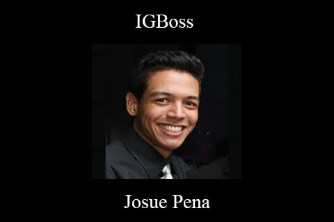 Josue Pena – IGBoss