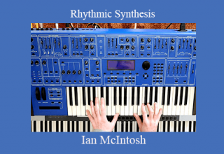 Ian McIntosh – Rhythmic Synthesis