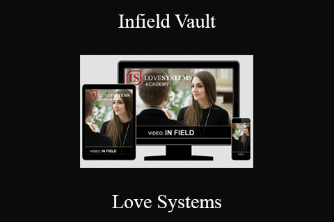 Love Systems – Infield Vault