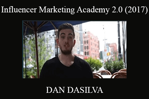 DAN DASILVA – Influencer Marketing Academy 2.0 (2017)