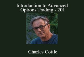 Charles Cottle – Introduction to Advanced Options Trading – 201