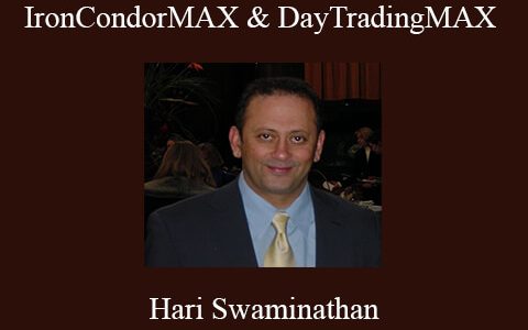 Hari Swaminathan – IronCondorMAX & DayTradingMAX