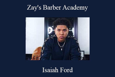 Isaiah Ford – Zay’s Barber Academy