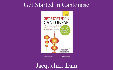 Jacqueline Lam – Get Started in Cantonese