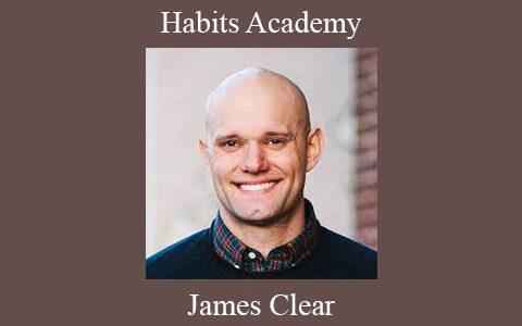 James Clear – Habits Academy