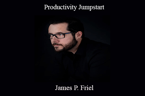 James P. Friel – Productivity Jumpstart