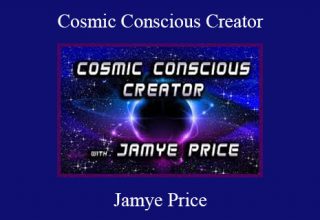 Jamye Price – Cosmic Conscious Creator