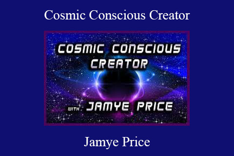 Jamye Price – Cosmic Conscious Creator