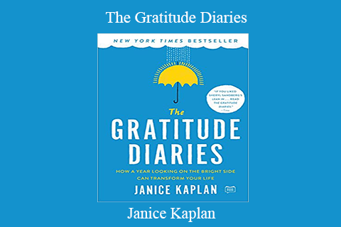 Janice Kaplan – The Gratitude Diaries