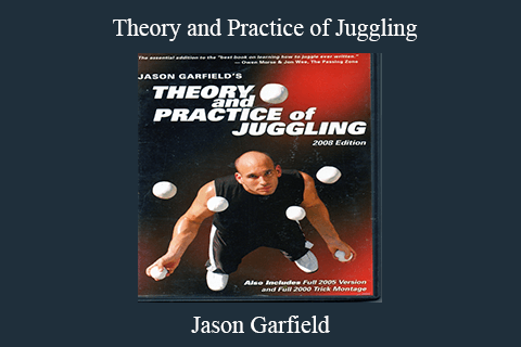 Jason Garfield – Theory and Practice of Juggling