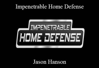 Jason Hanson – Impenetrable Home Defense