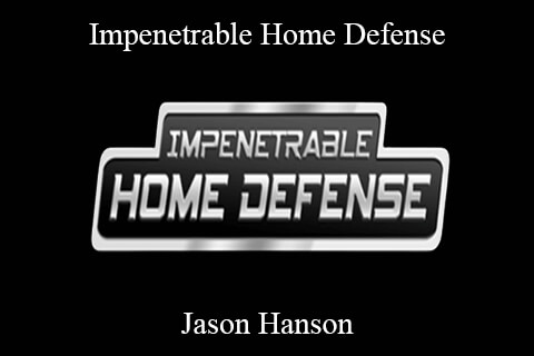 Jason Hanson – Impenetrable Home Defense