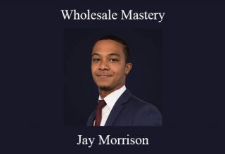 Jay Morrison – Wholesale Mastery