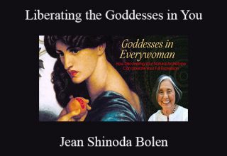 Jean Shinoda Bolen – Liberating the Goddesses in You