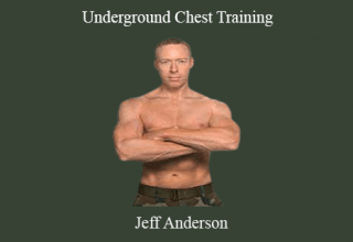 Jeff Anderson – Underground Chest Training