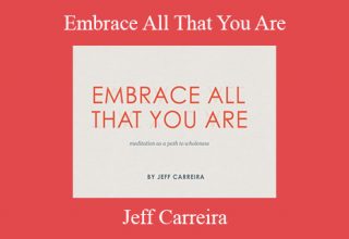 Jeff Carreira – Embrace All That You Are