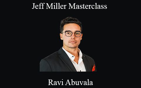 Ravi Abuvala – Jeff Miller Masterclass