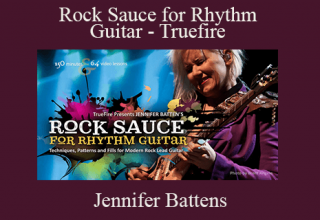 Jennifer Battens – Rock Sauce for Rhythm Guitar – Truefire