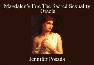 Jennifer Posada – Magdalen’s Fire The Sacred Sexuality Oracle