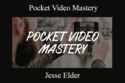 Jesse Elder – Pocket Video Mastery