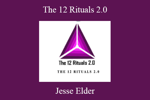 Jesse Elder – The 12 Rituals 2.0