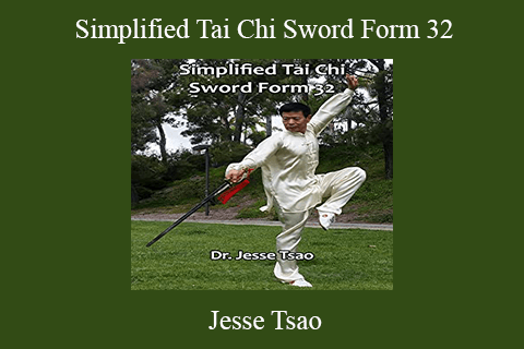 Jesse Tsao – Simplified Tai Chi Sword Form 32