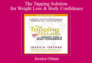 Jessica Ortner – The Tapping Solution for Weight Loss & Body Confidence