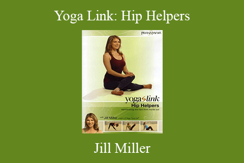 Jill Miller – Yoga Link: Hip Helpers