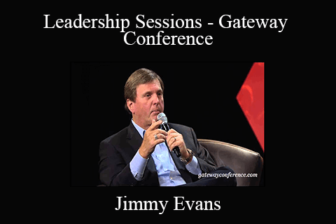 Jimmy Evans – Leadership Sessions – Gateway Conference