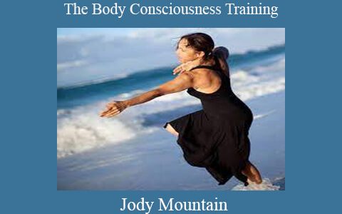 Jody Mountain – The Body Consciousness Training