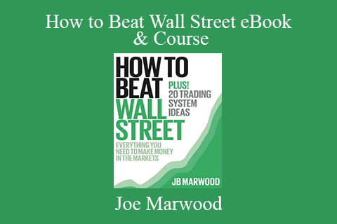 Joe Marwood – How to Beat Wall Street eBook & Course