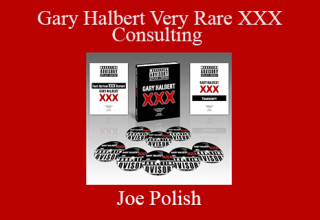 Joe Polish – Gary Halbert Very Rare XXX Consulting