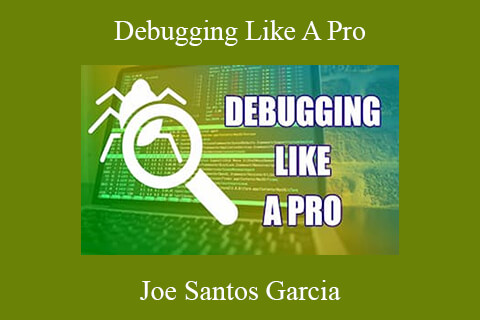 Joe Santos Garcia – Debugging Like A Pro