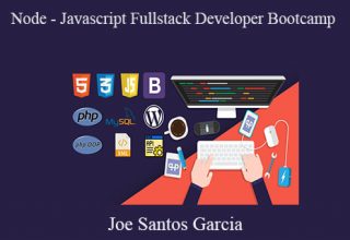 Joe Santos Garcia – Node – Javascript Fullstack Developer Bootcamp