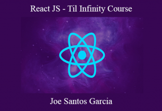 Joe Santos Garcia – React JS – Til Infinity Course