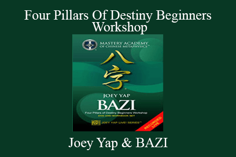 Joey Yap & BAZI – Four Pillars Of Destiny Beginners Workshop