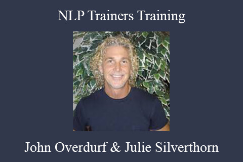 John Overdurf & Julie Silverthorn – NLP Trainers Training