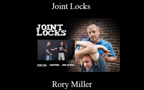 Rory Miller – Joint Locks