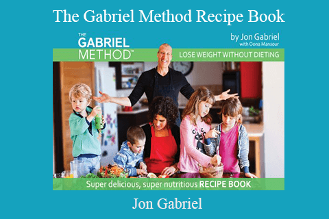 Jon Gabriel – The Gabriel Method Recipe Book