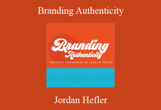 Jordan Hefler – Branding Authenticity