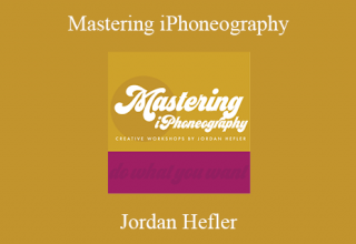 Jordan Hefler – Mastering iPhoneography