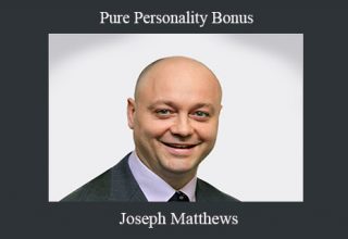 Joseph Matthews – Pure Personality Bonus