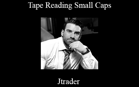 Jtrader – Tape Reading Small Caps