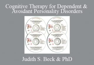 Judith S. Beck & PhD – Cognitive Therapy for Dependent & Avoidant Personality Disorders