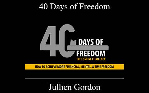 Jullien Gordon – 40 Days of Freedom